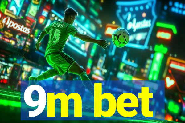 9m bet